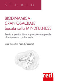 Biodinamica craniosacrale basata sulla mindfulness - teoria e pratica 