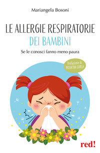 Allergie respiratorie dei bambini - se le conosci fanno meno paura 