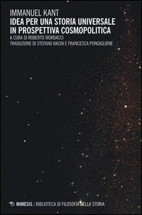 Idea per una storia universale in prospettiva cosmopolitica. testo tedesco a fronte 