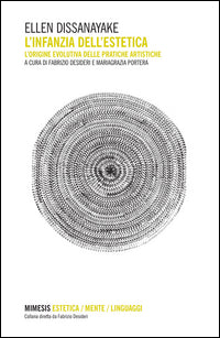 Infanzia dell'estetica - l'origine evolutiva delle pratiche artistiche 