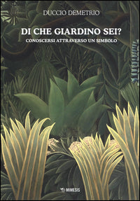 Di che giardino sei ? conoscersi attraverso un simbolo 