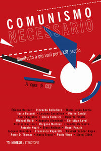 Comunismo necessario - manifesto a piu' voci per il xxi secolo 
