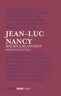 Maurice blanchot - passione politica 