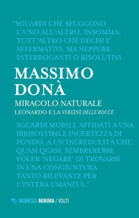 Miracolo naturale - leonardo e la vergine delle rocce 