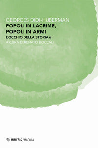Popoli in lacrime popoli in armi - l'occhio della storia 6