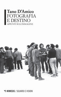 Fotografia e destino - appunti sull'immagine 