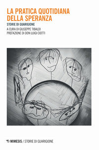 Pratica quotidiana della speranza - storie di guarigione 