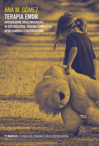 Terapia emdr - integrazione degli interventi in eta' evolutiva 