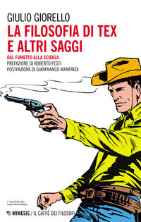 Filosofia di tex e altri saggi - dal fumetto alla scienza 