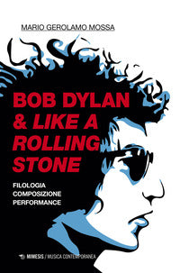 Bob dylan and like a rolling stone 