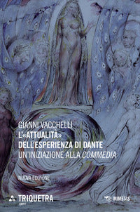 Attualita' dell'esperienza di dante - un'iniziazione alla commedia 