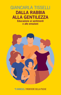 Dalla rabbia alla gentilezza - educazione ai sentimenti e alle emozioni 