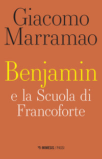 Benjamin e la scuola di francoforte 