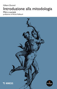 Introduzione alla mitodologia - miti e societa' 