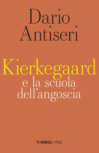 Kierkegaard e la scuola dell'angoscia 