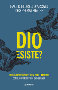 Dio esiste ? un confronto su verita' fede ateismo 