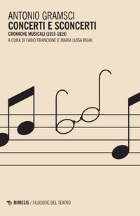 Concerti e sconcerti - cronache musicali 1915 - 1919 