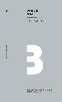 Elementi - di cosa e' fatto il mondo in cui viviamo 