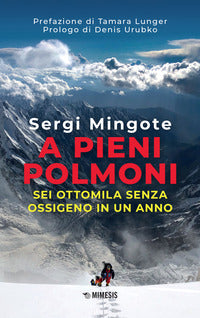 A pieni polmoni - sei ottomila senza ossigeno in un anno 