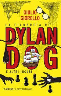 Filosofia di dylan dog e altri incubi 