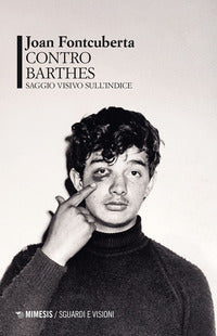 Contro barthes - saggio visivo sull'indice 