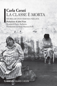 Classe e' morta - storia di un'evidenza negata 