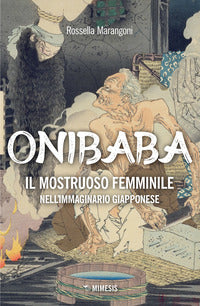 Onibaba il mostruoso femminile nell'immaginario giapponese 