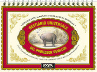Bestiario universale del professor revillod. mirabolante almanacco della fauna mondiale 