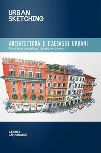 Urban sketching architettura e paesaggi urbani 