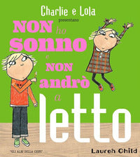 Non ho sonno e non andro' a letto 
