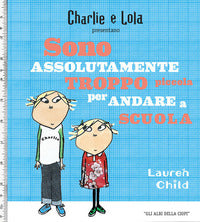 Assolutamente troppo piccola per andare a scuola 