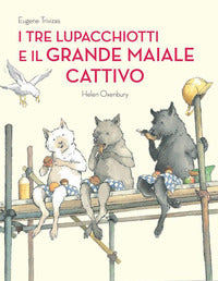 Tre lupacchiotti e il grande maiale cattivo 