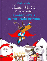 Jean michel il supercaribu' e babbo natale in tremendo ritardo 
