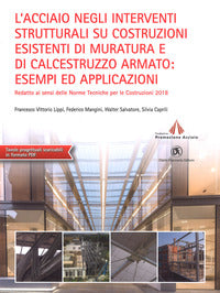 Acciaio negli interventi strutturali su costruzioni esistenti di muratura e di calcestruzzo armato: 