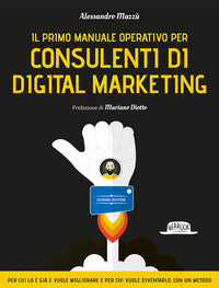 Primo manuale operativo per consulenti di digital marketing 
