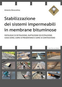 Stabilizzazione dei sistemi impermeabili in membrane bituminose 