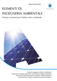Elementi ingegneria ambientale - principi e strumenti per l'ambito civile e industriale. 