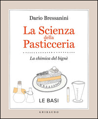 Scienza della pasticceria - le basi 