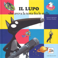 Lupo che aveva la testa fra le stelle 