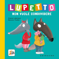 Lupetto non vuole condividere 