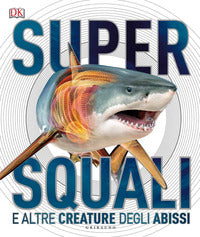 Super squali e altre creature degli abissi 