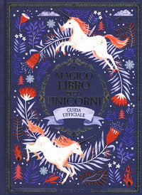 Magico libro degli unicorni - guida ufficiale 