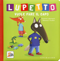 Lupetto vuole fare il capo 