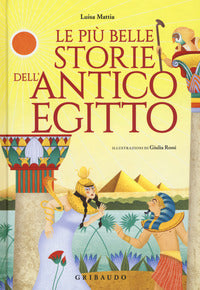Piu' belle storie dell'antico egitto 