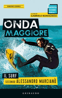 Onda maggiore - il surf secondo alessandro marciano' 