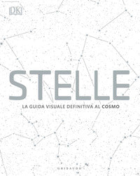 Stelle - guida visuale definitiva al cosmo 