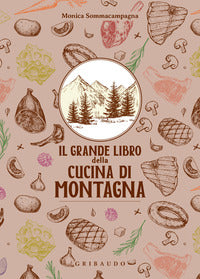 Grande libro della cucina di montagna 