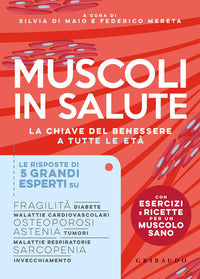 Muscoli in salute - la chiave del benessere a tutte le eta' 