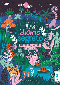 Mio diario segreto - avventura natura e animali 