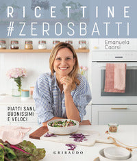 Ricettine zerosbatti - piatti sani buonissimi e veloci 